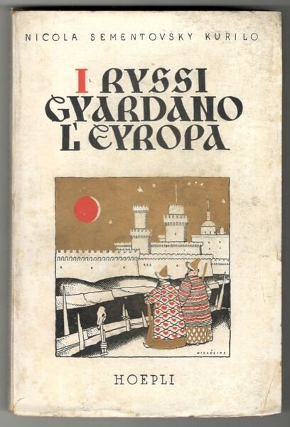 I russi guardano l'Europa. Rivelazione di un nuovo mondo