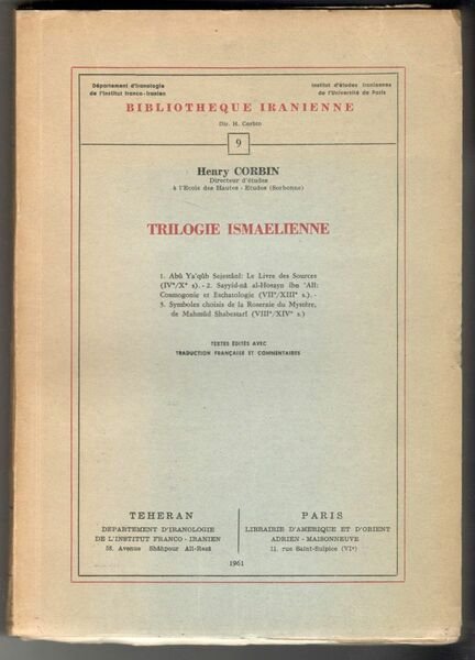 Trilogie ismaelienne. Textes édités avec traduction française et commentaires