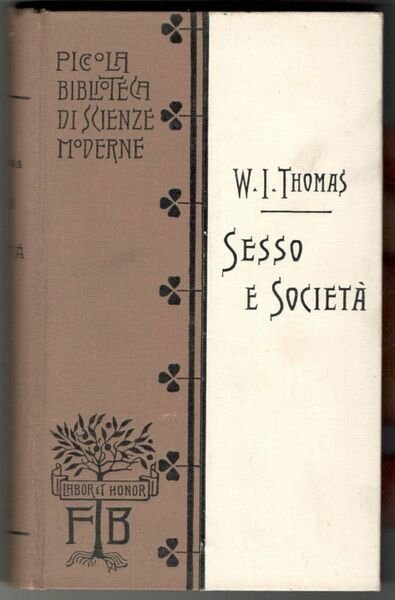 Sesso e società. Studii sulla psicologia sociale del sesso