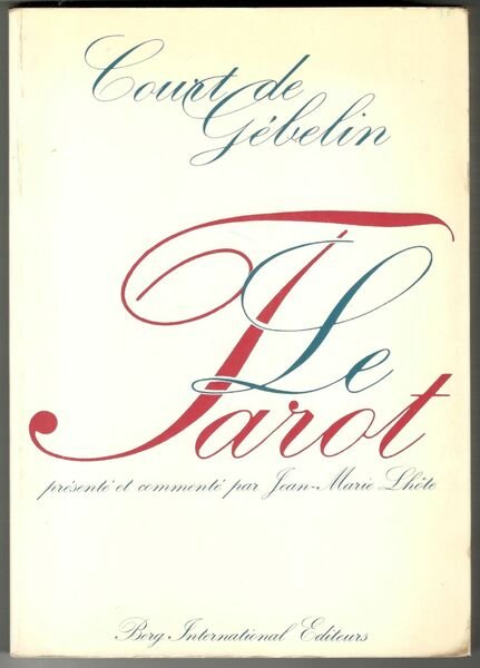 Le Tarot. Présenté par Jean-Marie Lhôte