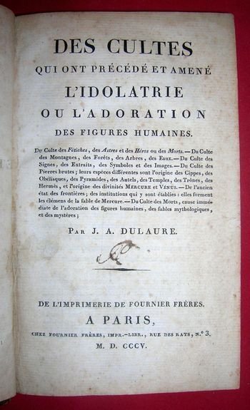 Des Cultes qui ont précède et amené l’idolâtrie ou l’adoration …