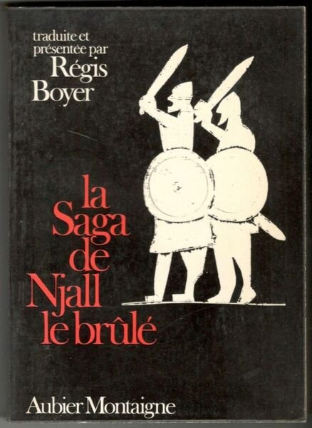 La saga de Njall le brûlé. Traduit de l'islandais par …