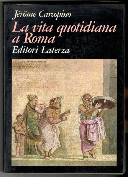 La vita quotidiana a Roma all'apogeo dell'Impero | Immagine principale