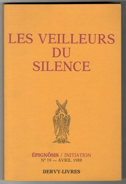 Les veilleur du silence. Épignosis-initiation n° 19 - Avril 1988