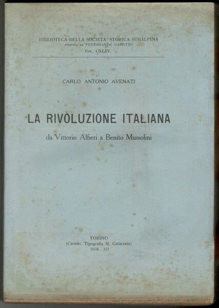 La rivoluzione italiana da Vittorio Alfieri a Mussolini