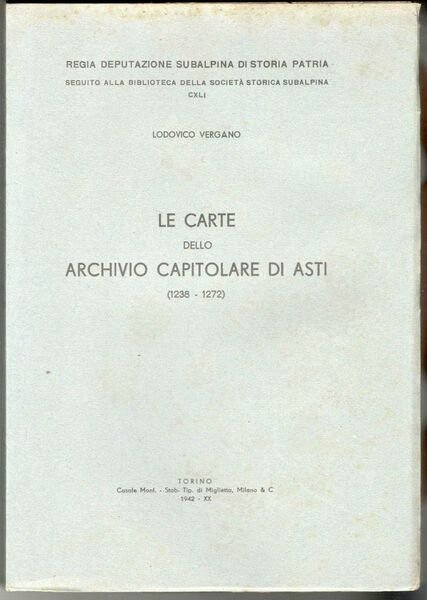 Le carte dello archivio capitolare di Asti (1236-1272)