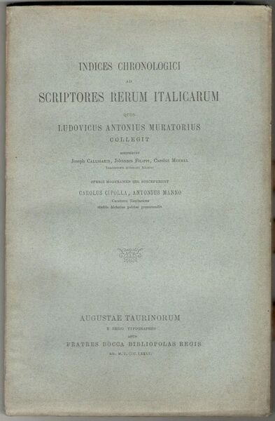 Indices chronologici ad Scriptores Rerum Italicarum quos Ludovicus Antonius Muratorius …