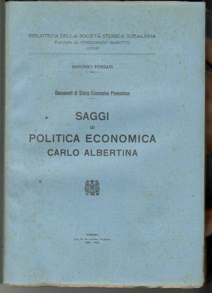Saggi di politica economica carlo albertina. Documenti di Storia Economica …