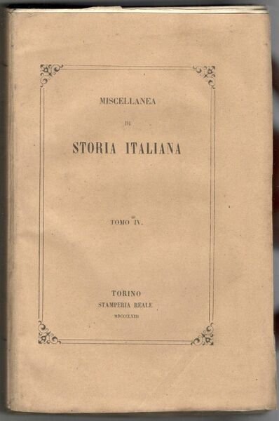 Miscellanea di storia italiana edita per cura della Regia Deputazione …