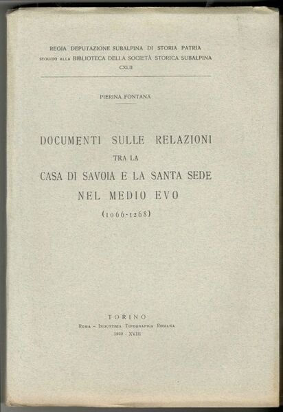 Documenti sulle relazioni tra la Casa di Savoia e la …