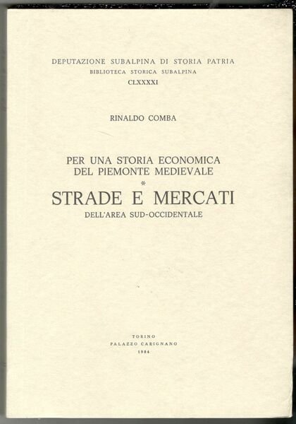 Per una storia economica del Piemonte medievale. Strade e mercati …