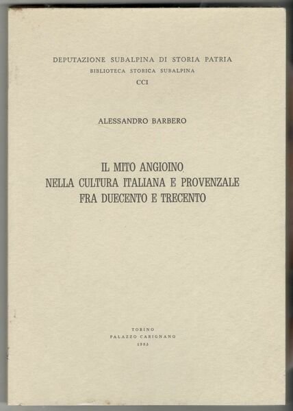 Il mito angioino nella cultura italiana e provenzale fra duecento …
