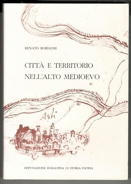 Città e territorio nell’alto medioevo. La società astigiana dal dominio …