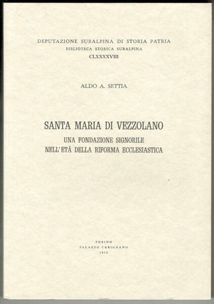 Santa Maria di Vezzolano. Una fondazione signorile nell’età della riforma …