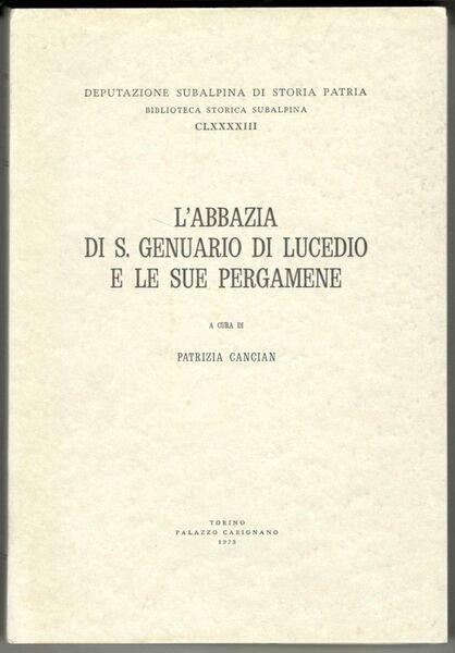 L'Abbazia di S. Genuario di Lucedio e le sue pergamene | Immagine principale
