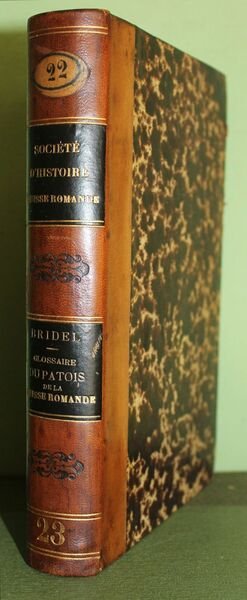 Glossaire du patois de la Suisse romande. Avec un appendice …