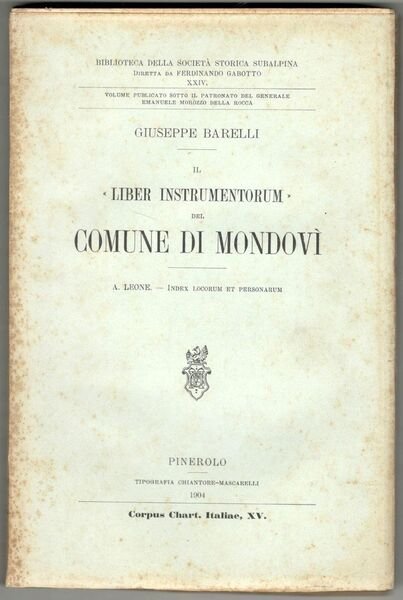 Il 'Liber instrumentorum' del comune di Mondovì. (Unito con:) A. …