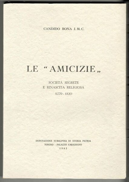 Le 'amicizie'. Società segrete e rinascita religiosa (1770-1830)