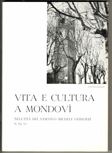 Vita e cultura a Mondovì nell'età del vescovo Michele Ghisleri …