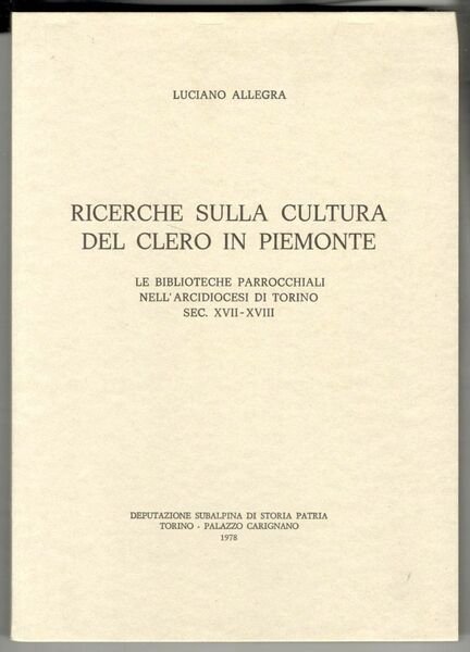 Ricerche sulla cultura del clero in Piemonte. Le biblioteche parrocchiali …