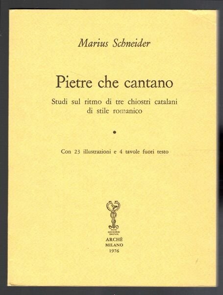 Pietre che cantano. Studi sul ritmo di tre chiostri catalani …