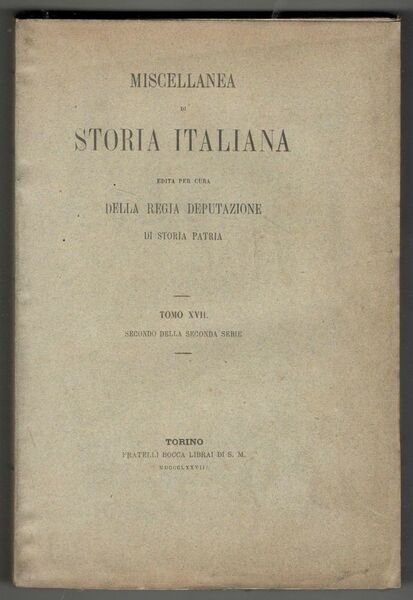 Miscellanea di storia italiana edita per cura della Regia Deputazione …