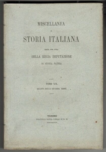 Miscellanea di storia italiana edita per cura della Regia Deputazione …