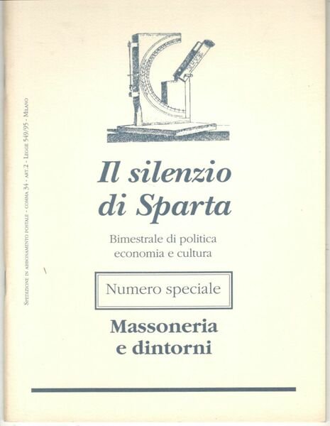 Il silenzio di Sparta. Bimestrale di politica, economia e cultura. …