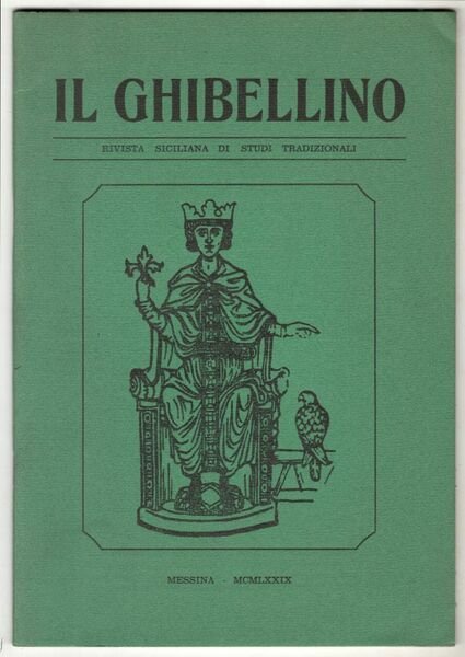 Il Ghibellino. Rivista siciliana di studi tradizionali. Numero zero. Solstizio …