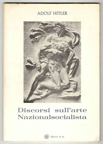 Discorsi sull'arte Nazionalsocialista. A cura di Claudio Mutti