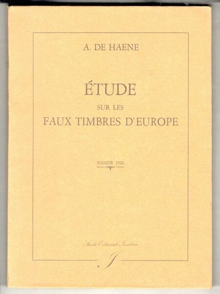 Etude sur les faux timbres d'Europe. (Edizione anastatica)