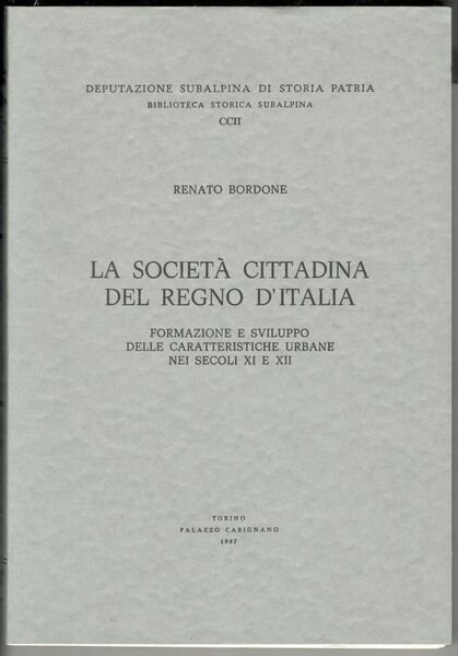 La società cittadina del Regno d'Italia. Formazione e sviluppo delle …