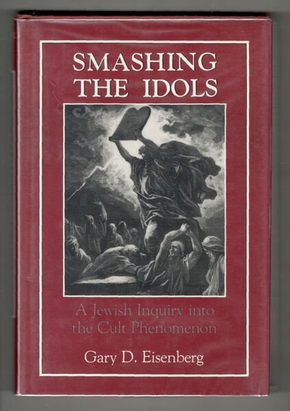 Smashing the idols. A Jewish Inquiry into the Cult Phenomenon