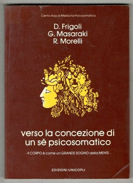 Verso la concezione di un sé psicosomatico. Il corpo è …
