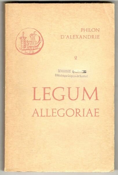 Legum allegoriae I - III. Introduction, traduction et notes par …