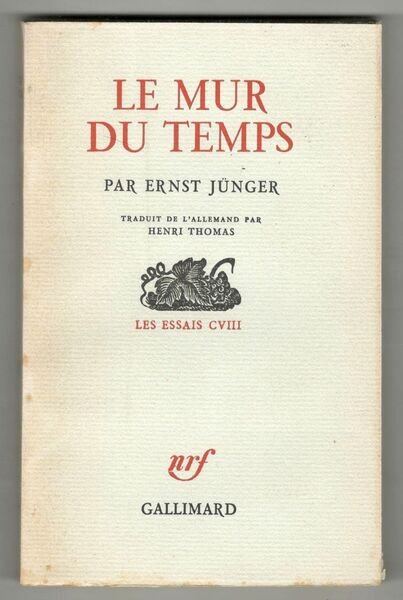 Le mur du temps. Traduit de l'allemand par Henri Thomas