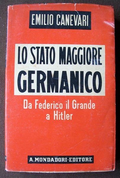Lo Stato Maggiore germanico da Federico il Grande a Hitler