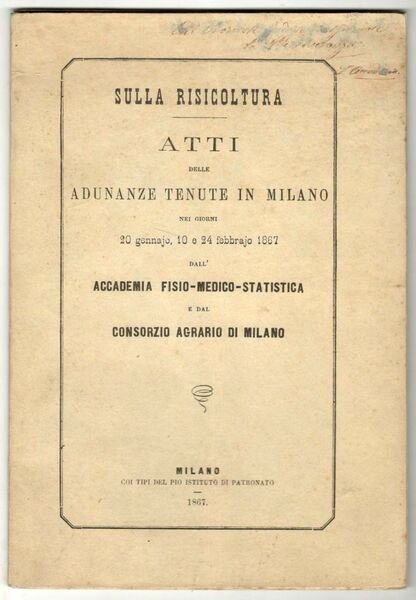 Sulla Risicoltura. Atti delle adunanze tenute in Milano nei giorni …