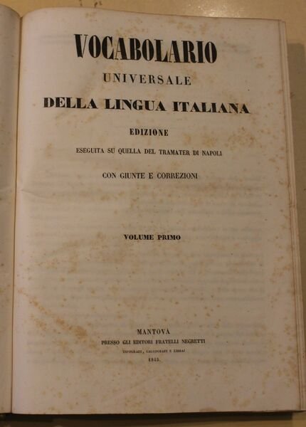 Vocabolario Universale della Lingua Italiana. Edizione eseguita su quella del …