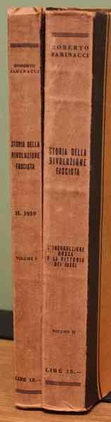 Storia della rivoluzione fascista. Vol. I°: Il 1919; vol. II°: …