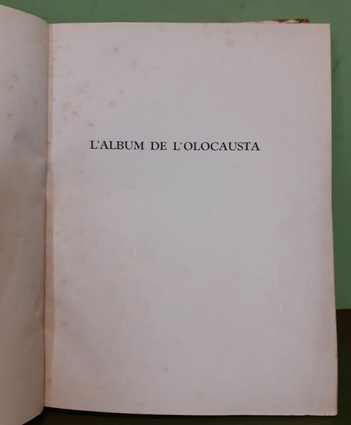 L'Album de l'Olocausta. La passione di Fiume dal plebiscito del …
