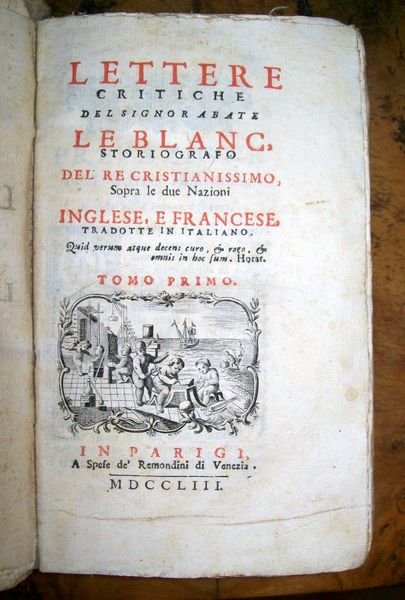 Lettere critiche del signor abate Le Blanc, storiografo del re …
