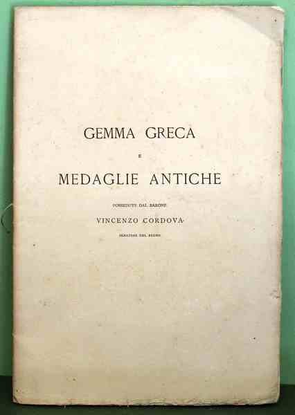 Gemma greca e medaglie antiche possedute dal Barone Vincenzo Cordova …