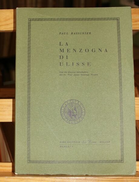 La menzogna di Ulisse. Con un discorso introduttivo di Anton …