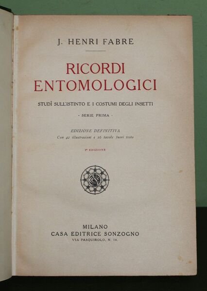 Ricordi entomologici. Studi sull'istinto e i costumi degli insetti. Serie …