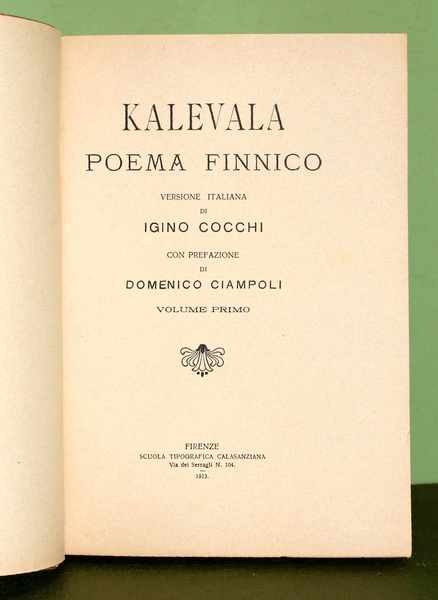 Kalevala. Poema nazionale finnico. Versione italiana di Igino Cocchi. 2 …