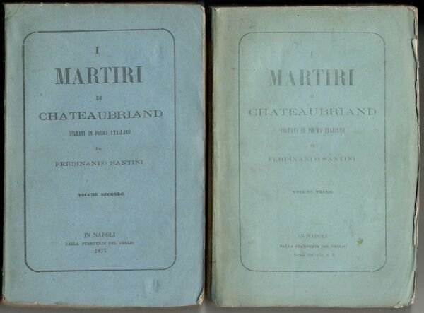 I martiri di Chateaubriand voltati in poema italiano da Ferdinando …