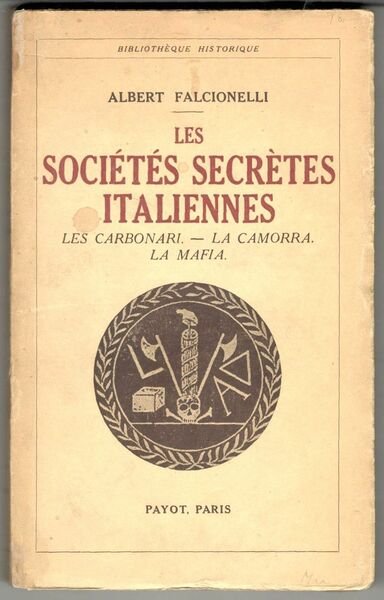Les sociétés secrètes italiennes. Les Carbonari. - La Camorra. - …