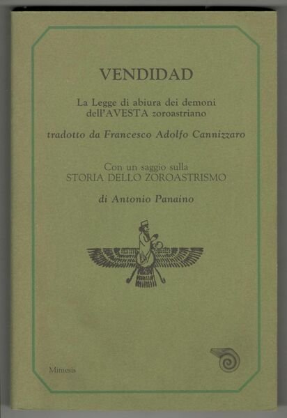 Vendidad. La legge di abiura dei demoni dell'Avesta zoroastriano. Con …