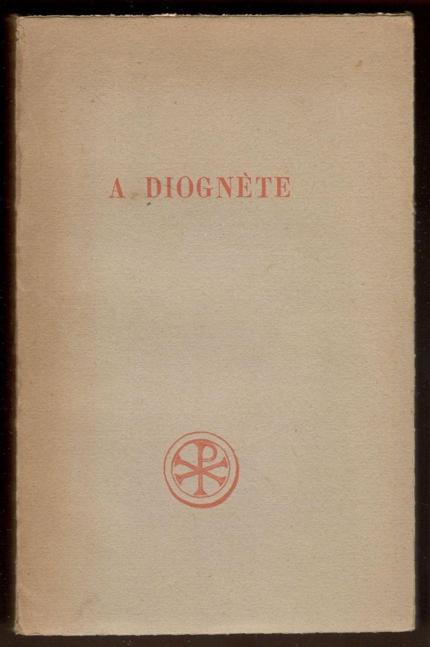 A Diognéte. Introduction, édition critique, traduction et commentaire de Henri …